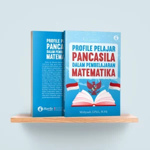 Profile Pelajar Pancasila dalam Pembelajaran Matematika