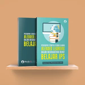 Penerapan Strategi Pembelajaran Blended Learning dalam Meningkatkan Minat Belajar IPS