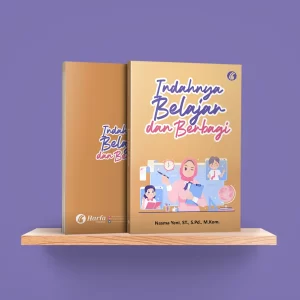 Indahnya Belajar dan Berbagi