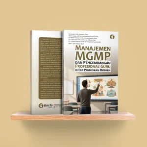 Manajemen MGMP dan Pengembangan Profesional Guru di Era Pendidikan Modern
