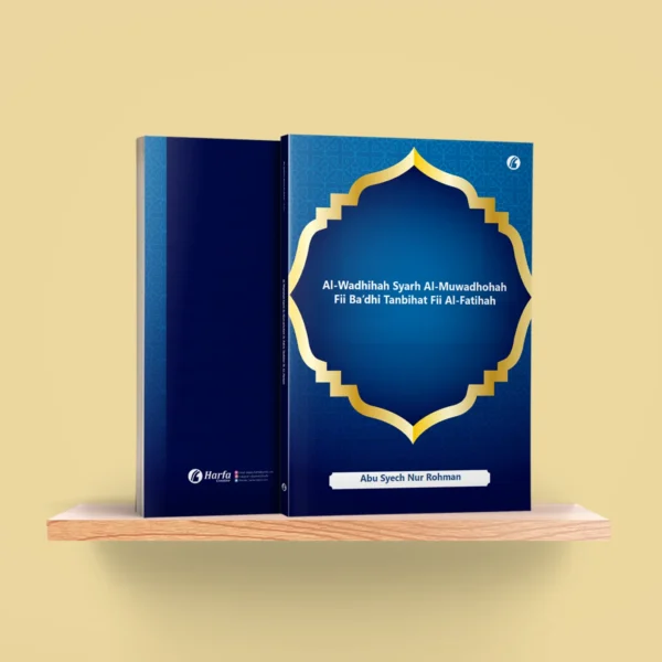 Kitab Al-Wadhihah Syarh Al-Muwadhohah fii Al-Fatihah