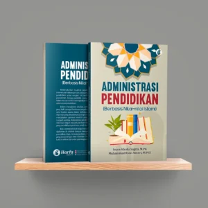 Administrasi Pendidikan Berbasis Nilai