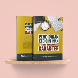 Pendidikan Kedisiplinan dalam Membentuk Karakter