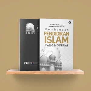 Membangun Pendidikan Agama Islam yang Moderat