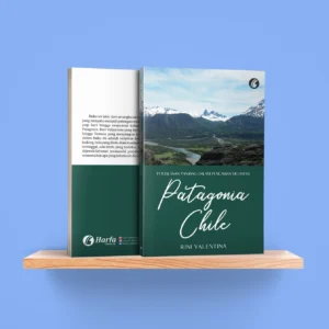 Perjalanan Panjang Melintasi Patagonia Chile