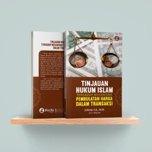 Tinjauan Hukum Islam Terhadap Mekanisme Pembulatan Harga Dalam Transaksi