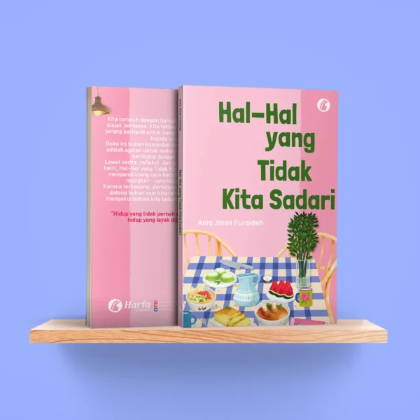 Hal-Hal yang Tidak Kita Sadari