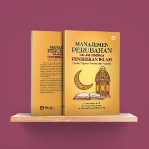 Manajemen Perubahan dalam Lembaga Pendidikan Islam