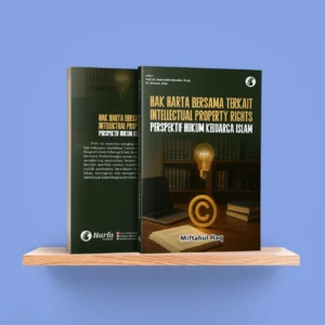 Hak Harta Bersama Terkait Intellectual Property Rights Perspektif Hukum Keluarga Islam