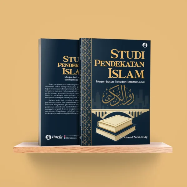 Studi Pendekatan Islam Menjembatani Teks dan Realitas Sosial