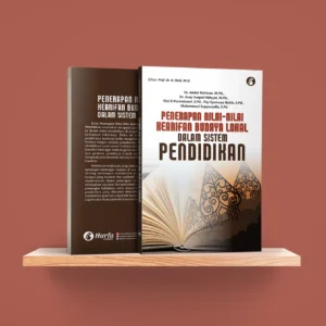 Penerapan Nilai-Nilai Kearifan Budaya Lokal dalam Sistem Pendidikan