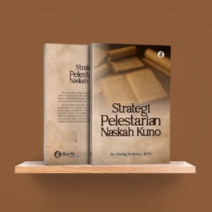 Strategi Pelestarian Naskah Kuno