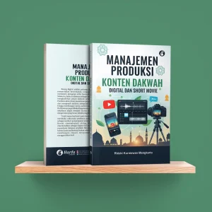 Manajemen Produksi Konten Dakwah Digital dan Short Movie