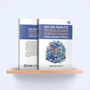 Ide-Ide Praktis Pengelolaan Perpustakaan Perguruan Tinggi