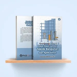 Dasar-Dasar Gambar Teknik Bangunan dan Aplikasinya