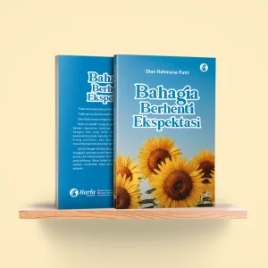 Bahagia Berhenti Ekspektasi