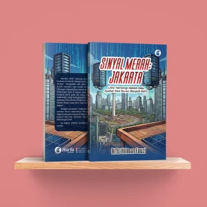 Sinyal Merah: Jakarta (Jika Teknologi Adalah Satu, Apakah Hati Nurani Menjadi Nol?)