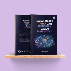 Dasar-Dasar Logika dan Himpunan dalam Matematika