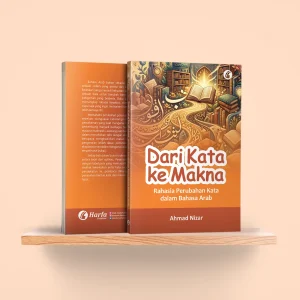 Dari Kata ke Makna: Rahasia Perubahan Kata dalam Bahasa Arab
