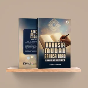 Rahasia Mudah Bahasa Arab: Memahami Kata dari Dasarnya