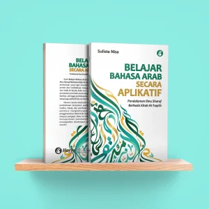 Belajar Bahasa Arab Secara Aplikatif: Pendalaman Ilmu Sharaf Berbasis Kitab At-Taqrib