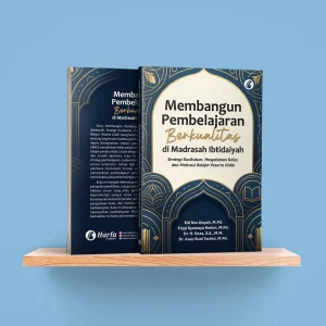 Membangun Pembelajaran Berkualitas di Madrasah Ibtidaiyah: Strategi Kurikulum, Pengelolaan Kelas, dan Motivasi Belajar Peserta Didik