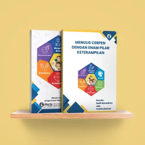 Menulis Cerpen dengan Enam Pilar Keterampilan