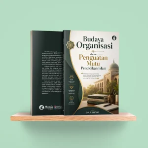 Budaya Organisasi dalam Penguatan Mutu Pendidikan Islam
