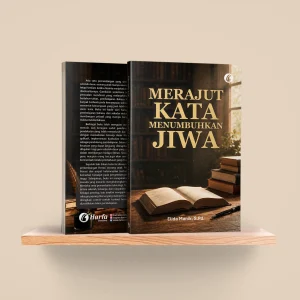 Merajut Kata Menumbuhkan Jiwa