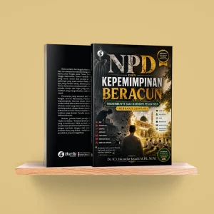 NPD dan Kepemimpinan Beracun: Tersembunyi Bagi Harmoni Pesantren Berbasis Sunnah