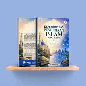 Kepemimpinan Pendidikan Islam di Era Digital: Membangun Generasi Berilmu, Berakhlak, dan Berdaya Saing di Tengah Transformasi Digital