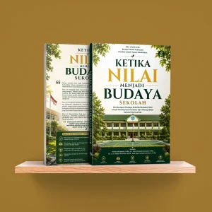Ketika Nilai Menjadi Budaya Sekolah