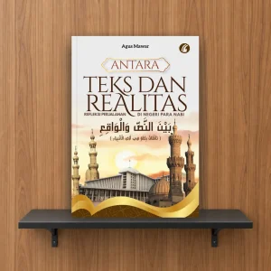 Antara Teks dan Realitas: Refleksi Perjalanan di Negara Para Nabi