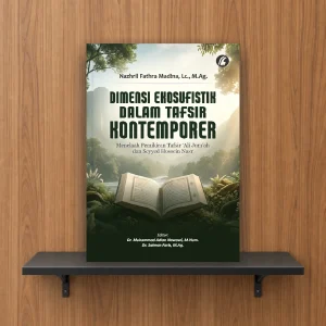 Dimensi Ekosufistik dalam Tafsir Kontemporer: Menelaah Pemikiran Tafsir ‘Ali Jum’ah dan Seyyed Hossein Nasr