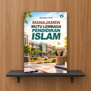 Manajemen Mutu Lembaga Pendidikan Islam